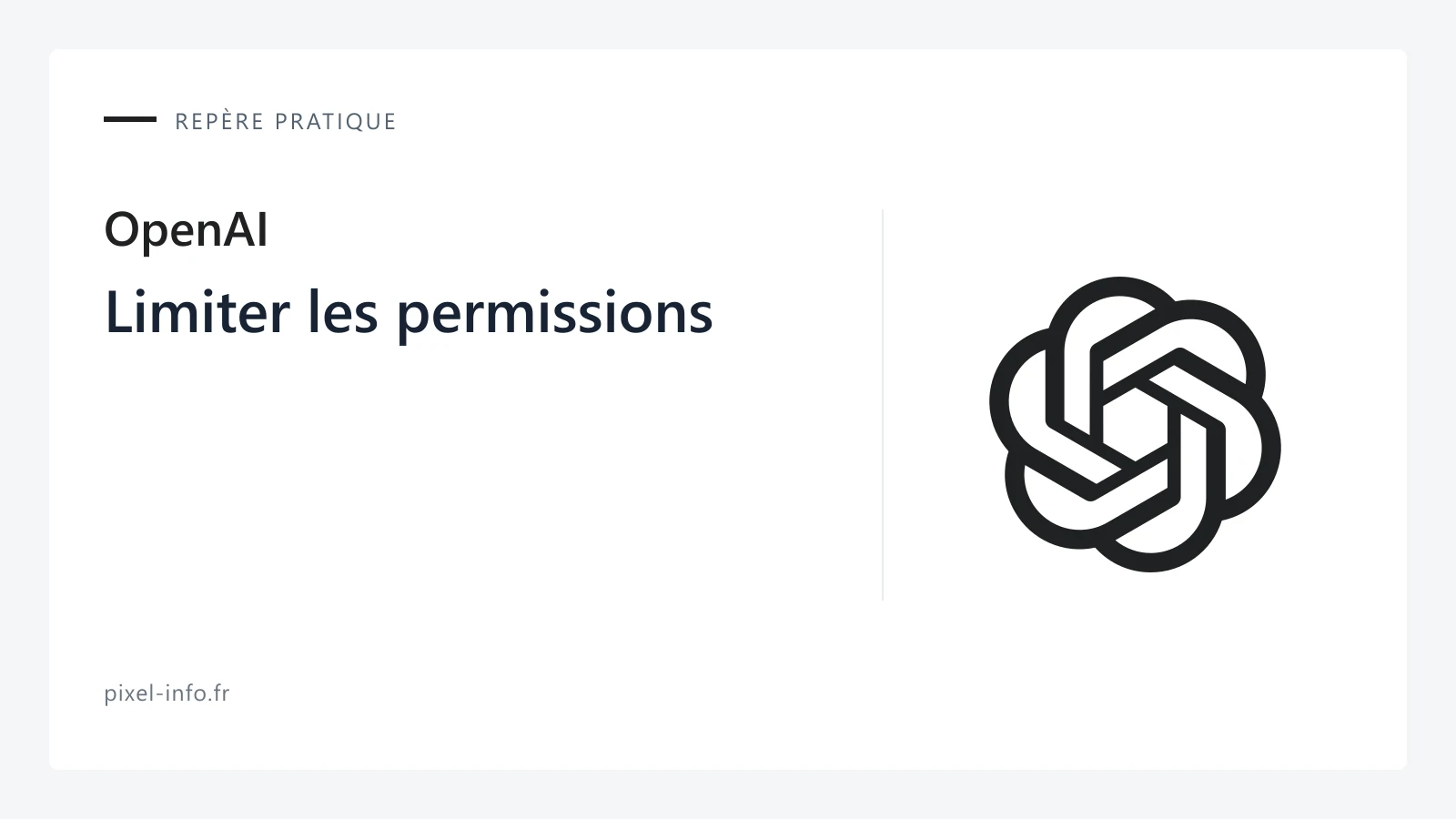 Logo OpenAI — Limiter les permissions