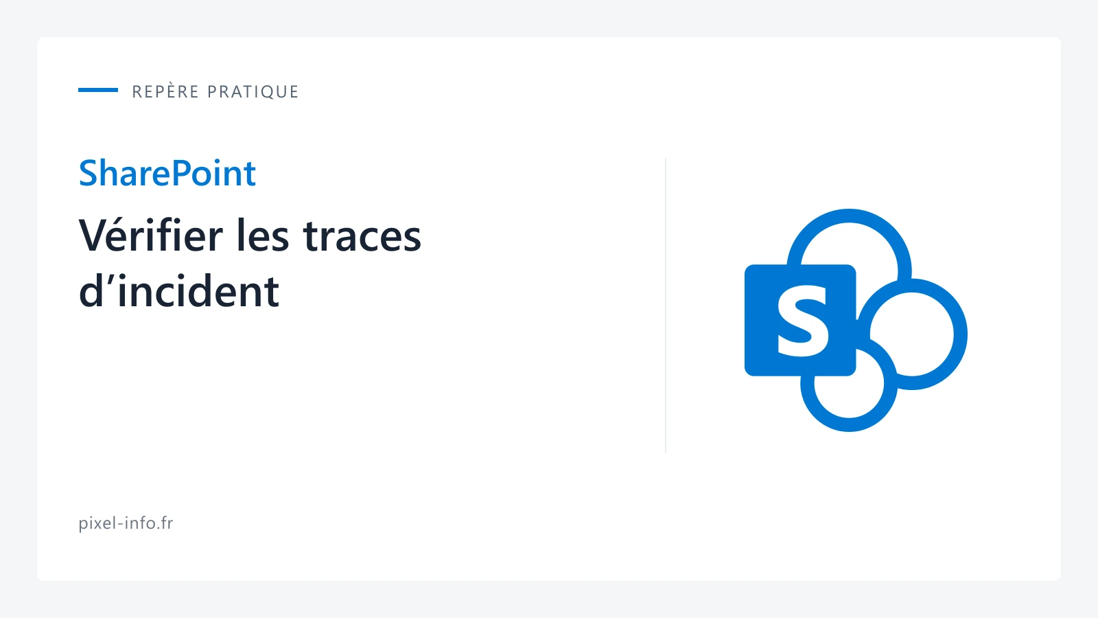 Logo SharePoint — Vérifier les traces d’incident