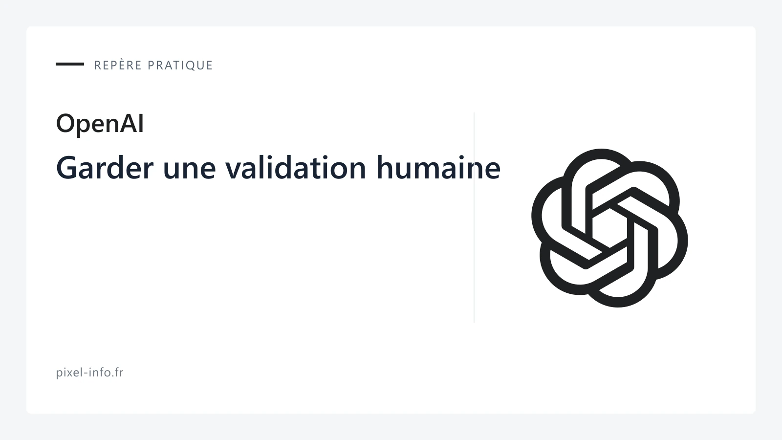 Logo OpenAI — Garder une validation humaine
