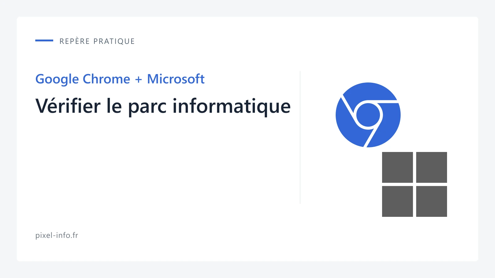 Logos Google Chrome et Microsoft — Vérifier le parc informatique