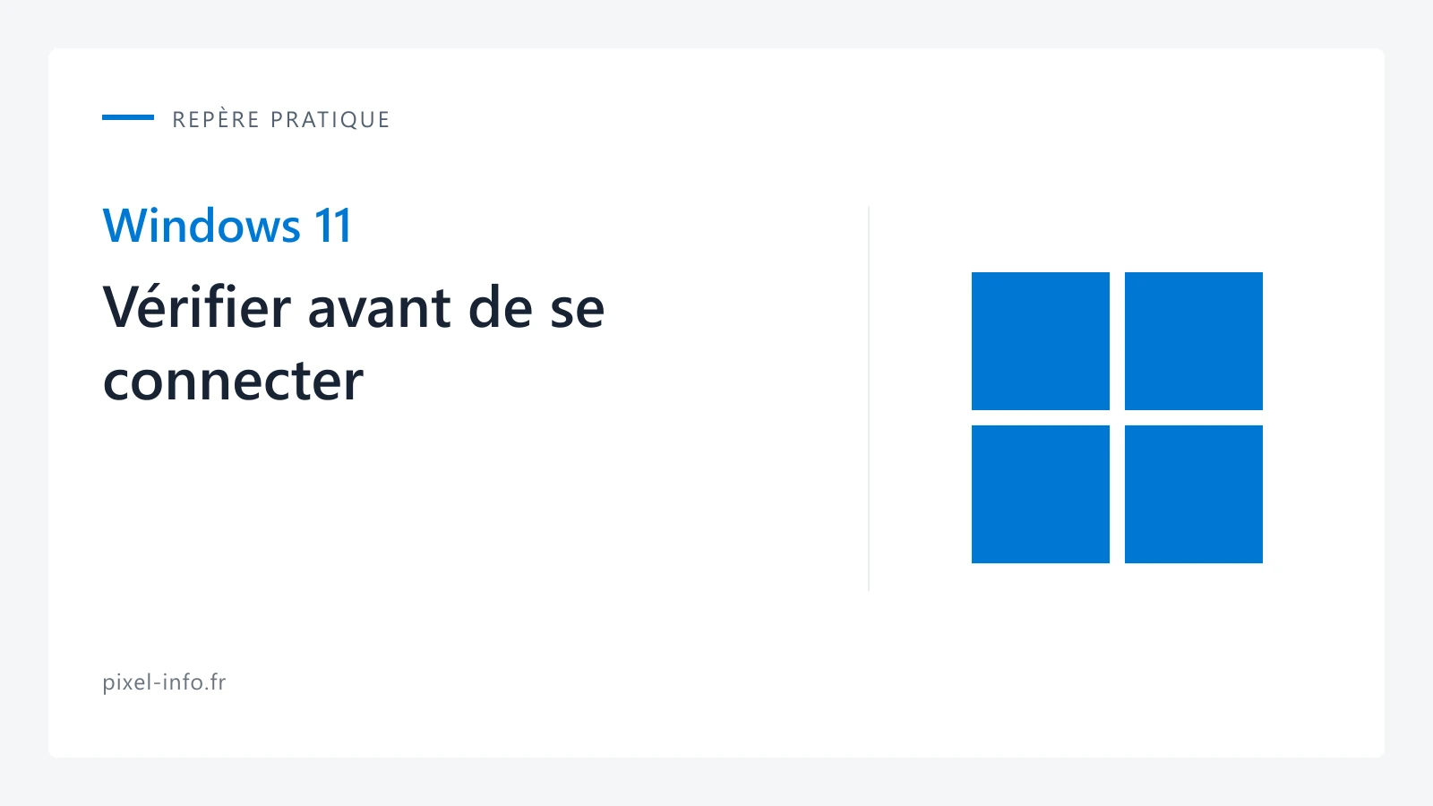 Logo Windows 11 — Vérifier avant de se connecter