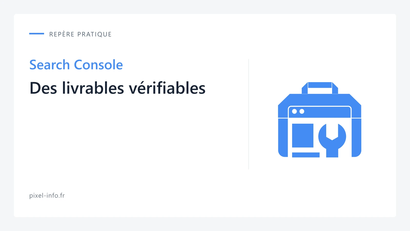 Logo Search Console — Des livrables vérifiables